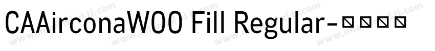 CAAirconaW00 Fill Regular字体转换